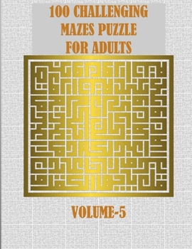 Paperback 100 Challenging Mazes Puzzle For Adults: A creative and hard maze book for mind relaxation and stress relief Book