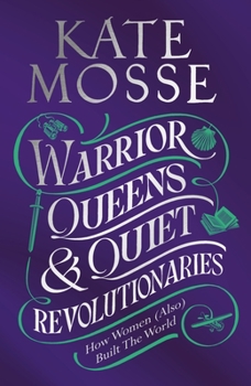 Hardcover Warrior Queens & Quiet Revolutionaries Book
