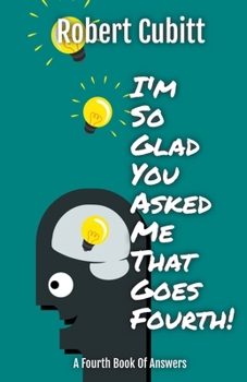 Paperback I'm So Glad You Asked Me That Goes Fourth Book