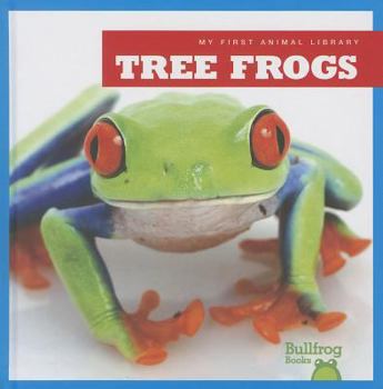 Tree Frogs - Book  of the My First Animal Library