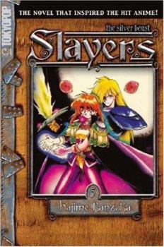 Slayers Text, Vol. 5: The Silver Beast (Slayers (Tokyopop)) - Book #5 of the Slayers