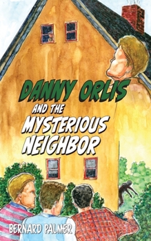 Paperback Danny Orlis and the Mysterious Neighbor Book