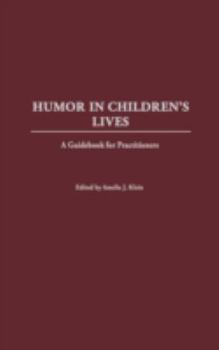 Hardcover Humor in Children's Lives: A Guidebook for Practitioners Book