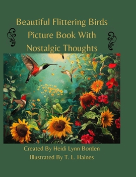 Paperback Beautiful Flittering Birds Picture Book With Nostalgic Thoughts Book