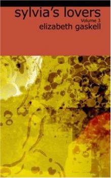 Sylvia's Feier; Roman von Elisabeth C. Gaskell. Aus dem Englischen. Autorisierte Ausgabe Volume 3