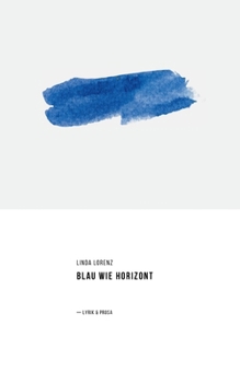 Paperback Blau wie Horizont: Lyrik & Prosa [German] Book
