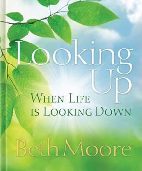 Hardcover Looking Up When Life Is Looking Down Book