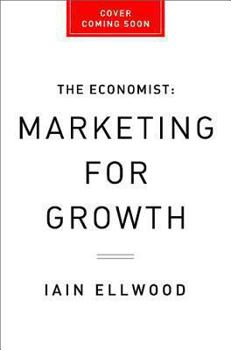 Paperback Marketing for Growth: The Role of Marketers in Driving Revenues and Profits Book