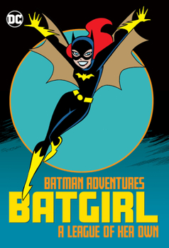 Paperback Batman Adventures: Batgirl-A League of Her Own Book