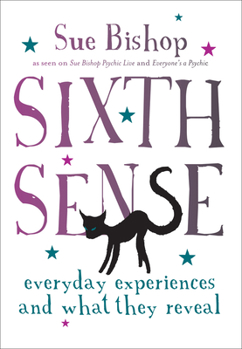 Paperback Sixth Sense: Everyday Experiences and What They Reveal Book