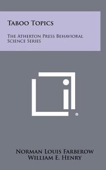 Hardcover Taboo Topics: The Atherton Press Behavioral Science Series Book