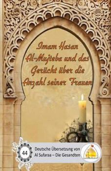 Paperback Imam Hasan Al-Mujteba und das Gerücht über die Anzahl seiner Frauen [German] Book