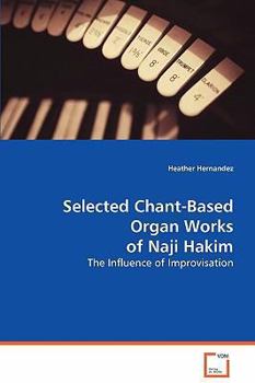 Paperback Selected Chant Organ Works of Naji Hakim Book