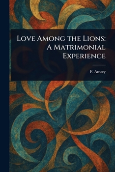Paperback Love Among the Lions: A Matrimonial Experience Book