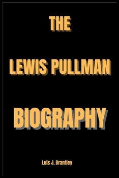 Paperback The Lewis Pullman Biography Book