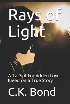 Paperback Rays of Light: A Tale of Forbidden Love, Based on a True Story Book