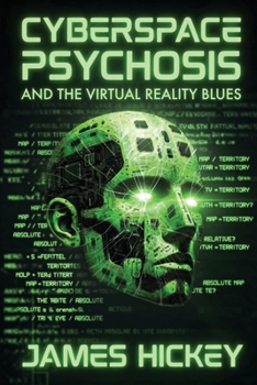Paperback Cyberspace Psychosis and The Virtual Reality Blues Book