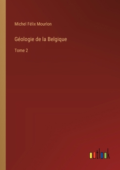 Paperback Géologie de la Belgique: Tome 2 [French] Book