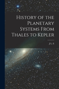 Paperback History of the Planetary Systems From Thales to Kepler Book