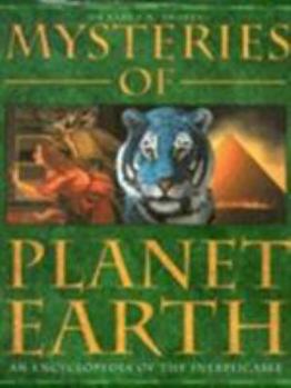 Hardcover Mysteries of Planet Earth: An Encyclopedia of the Inexplicable Book