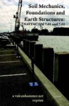Hardcover Soil Mechanics, Foundations and Earth Structures: NAVFAC DM 7 Book