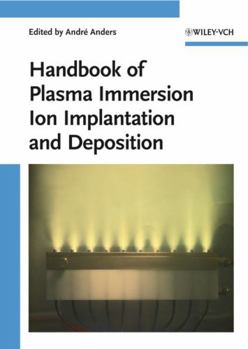 Hardcover Handbook of Plasma Immersion Ion Implantation and Deposition Book