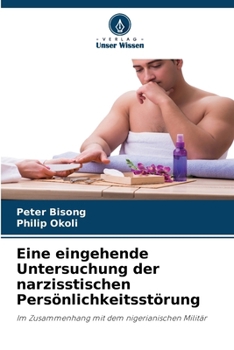 Paperback Eine eingehende Untersuchung der narzisstischen Persönlichkeitsstörung [German] Book