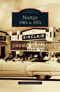 Naples: 1940s to 1970s - Book  of the Images of America: Florida