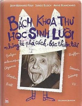 Hardcover Encyclopedia of Lazy Students, Rebels, and Other Geniuses (Vietnamese Edition) [Vietnamese] Book
