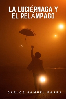 Paperback La luciérnaga y el relámpago [Spanish] Book