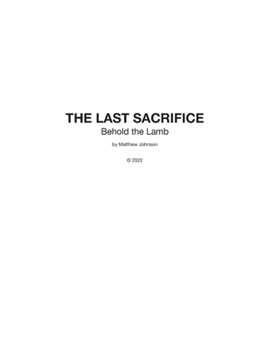 The Last Sacrifice: Behold the Lamb