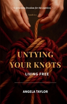 Paperback Untying Your Knots: Living Free Book