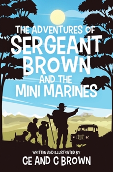 Paperback The Adventures of Sergeant Brown and the Mini Marines Book