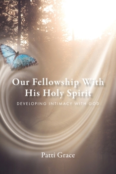 Our Fellowship with His Holy Spirit