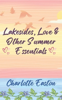 Paperback Lakesides, Love and Other Summer Essentials Book