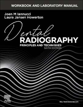 Spiral-bound Workbook and Laboratory Manual for Dental Radiography: Principles and Techniques Book