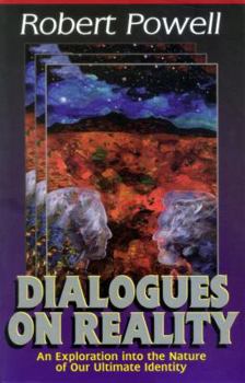 Paperback Dialogues on Reality: An Exploration Into the Nature of Our Ultimate Identity Book