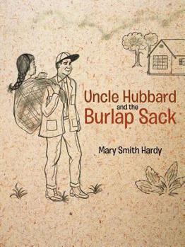 Paperback Uncle Hubbard and the Burlap Sack Book
