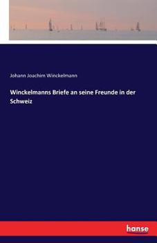 Paperback Winckelmanns Briefe an seine Freunde in der Schweiz [German] Book