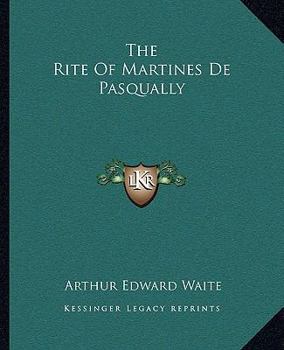 Paperback The Rite Of Martines De Pasqually Book