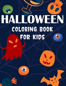 Halloween Coloring Book for Kids: Full of fun and enjoyable coloring pages for kids and toddler