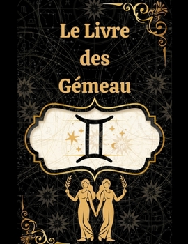 Le Livre des Gémeaux (French Edition)