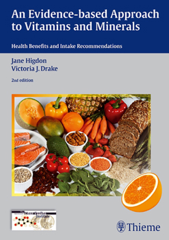 Hardcover An Evidence-Based Approach to Vitamins and Minerals: Health Benefits and Intake Recommendations Book