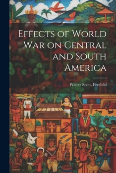 Paperback Effects of World war on Central and South America Book