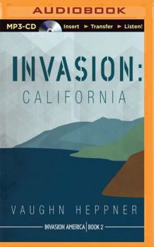 Invasion: California - Book #2 of the Invasion America