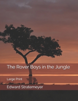 Paperback The Rover Boys in the Jungle: Large Print Book