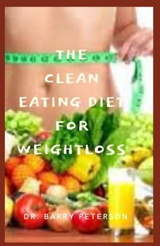 Paperback The Clean Eating Diet for Weight loss Book