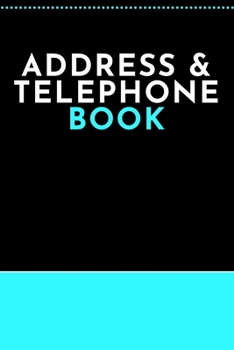 Paperback Address & Telephone Book: Organizer Contacts (6 x 9 in, 360 Contacts) - Record Addresses, Social Media, Telephone Numbers, Emails, Birthday & Ex Book