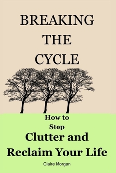 Paperback How to Stop Clutter and Reclaim Your Life Book