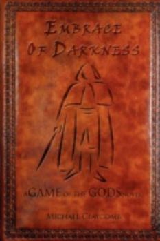Paperback A Game of the Gods: Embrace of Darkness Book